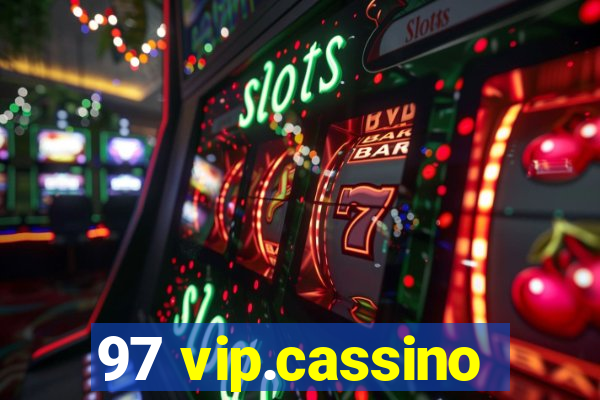 97 vip.cassino